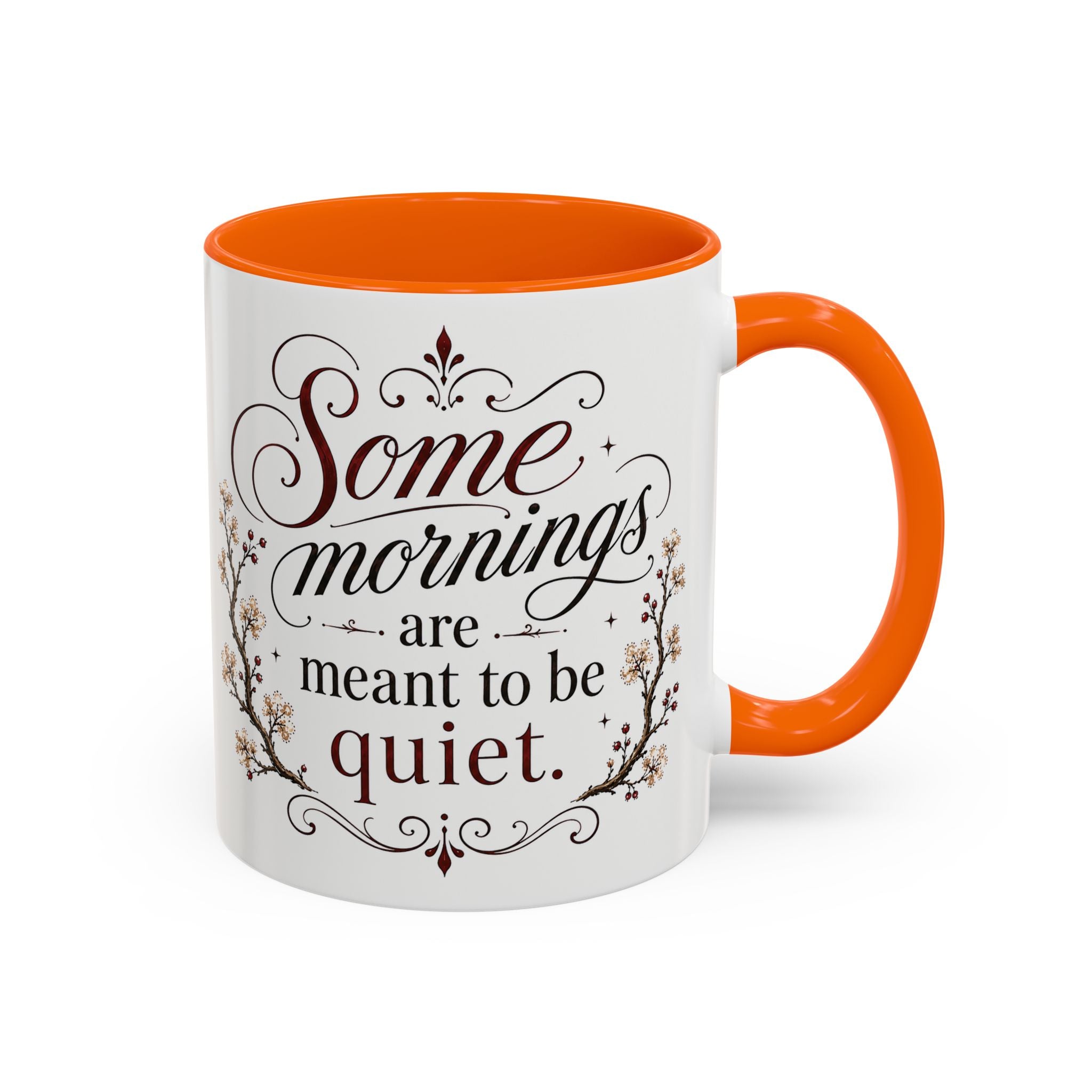 Coffee Mug - "Some mornings are meant to be quiet" Accent Ceramic Mug