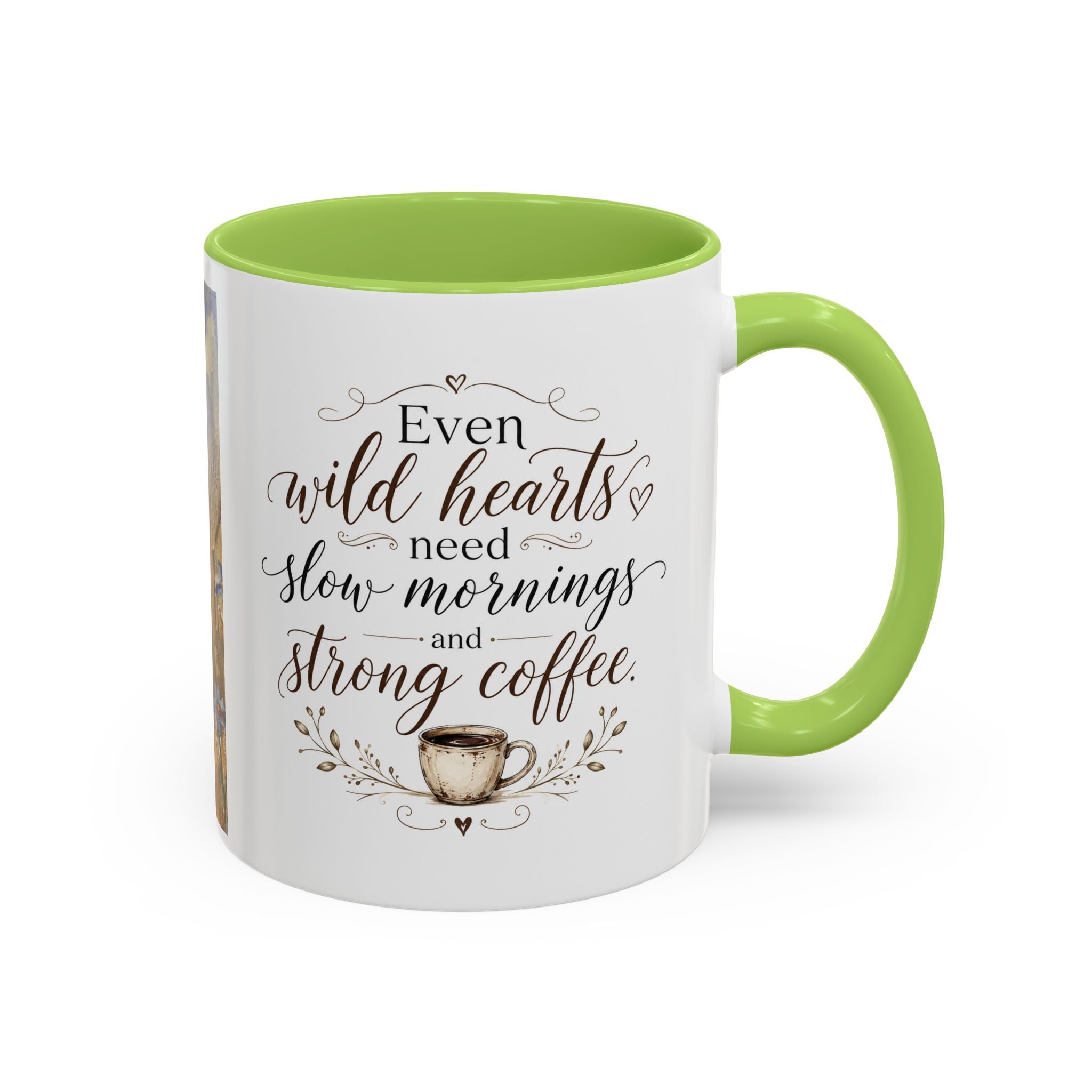 Even Wild Hearts Need Slow Mornings Coffee Mug