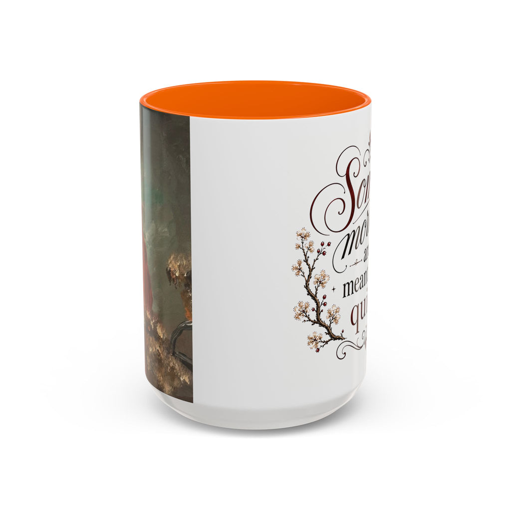 Coffee Mug - "Some mornings are meant to be quiet" Accent Ceramic Mug