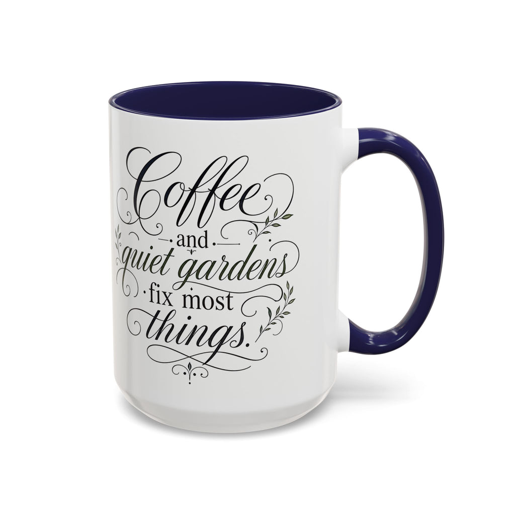 Coffee Mug - "Coffee and Quiet Gardens Fix Most Things" Floral Accent