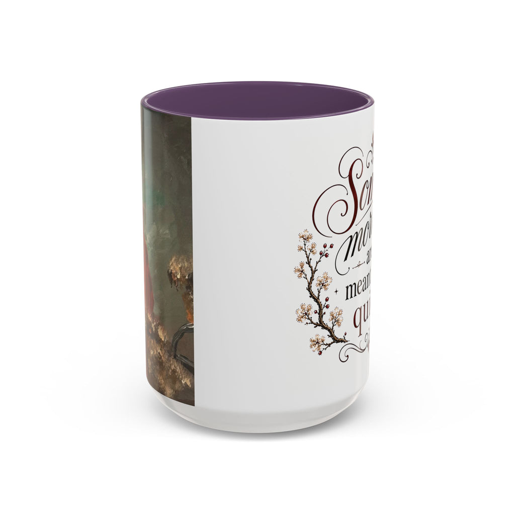Coffee Mug - "Some mornings are meant to be quiet" Accent Ceramic Mug