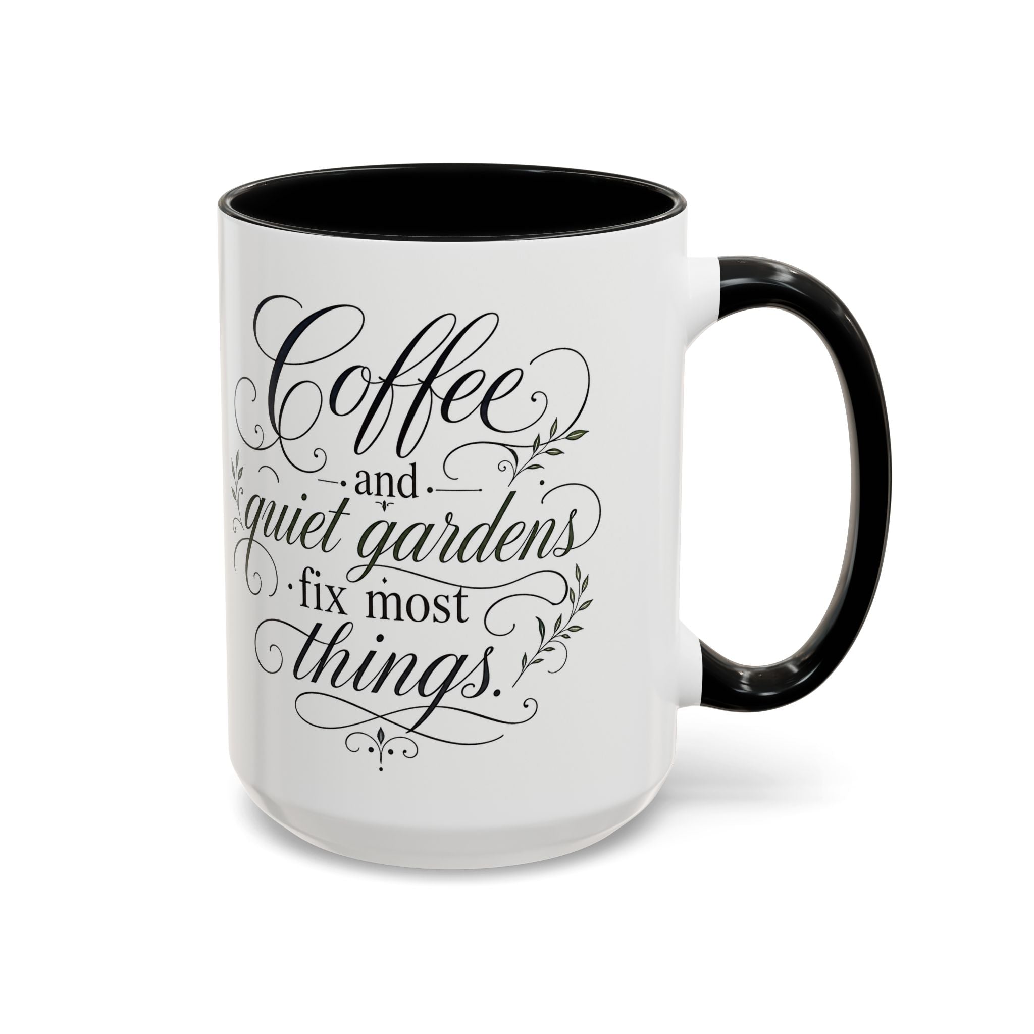 Coffee Mug - "Coffee and Quiet Gardens Fix Most Things" Floral Accent