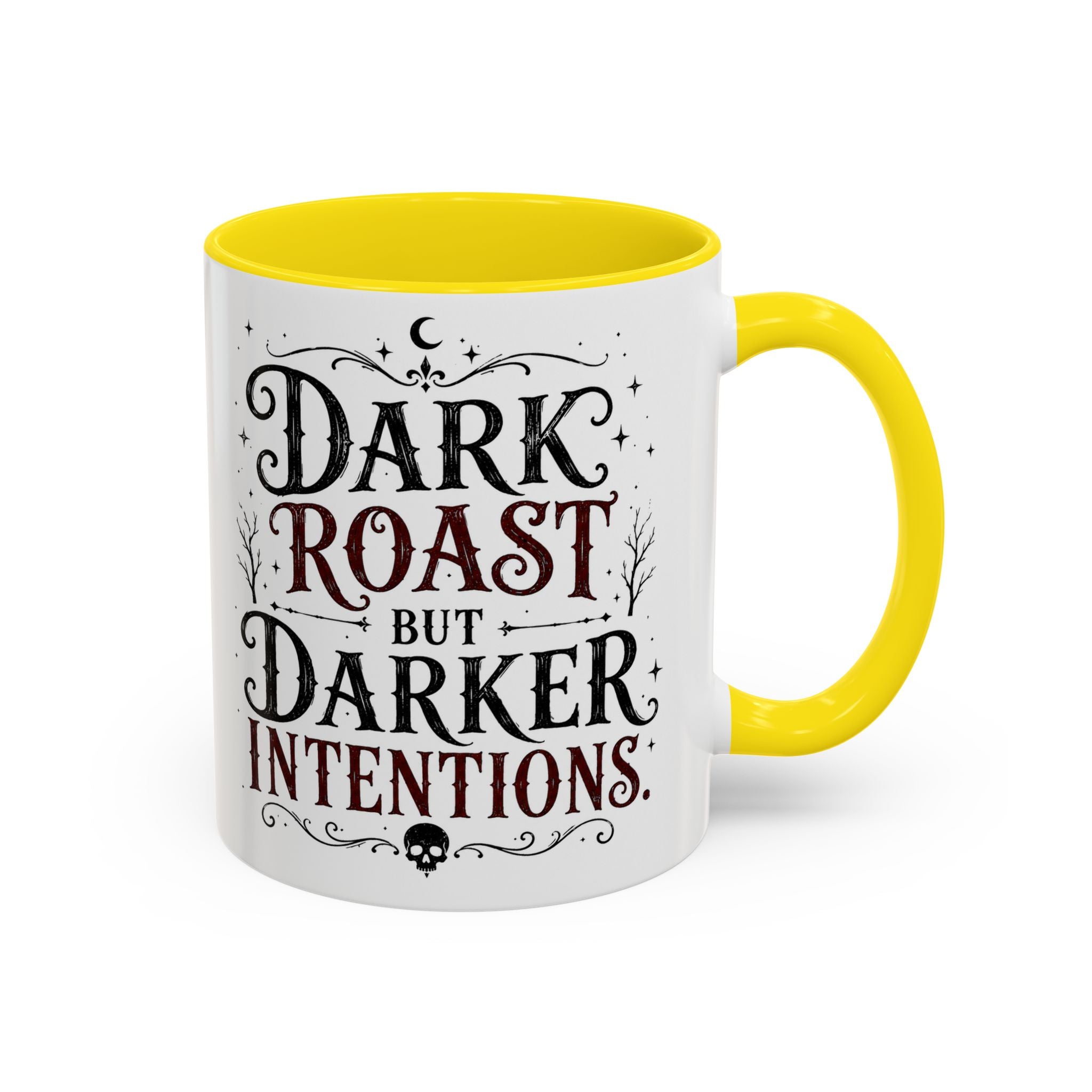 Dark Roast But Darker Intentions Coffee Mug