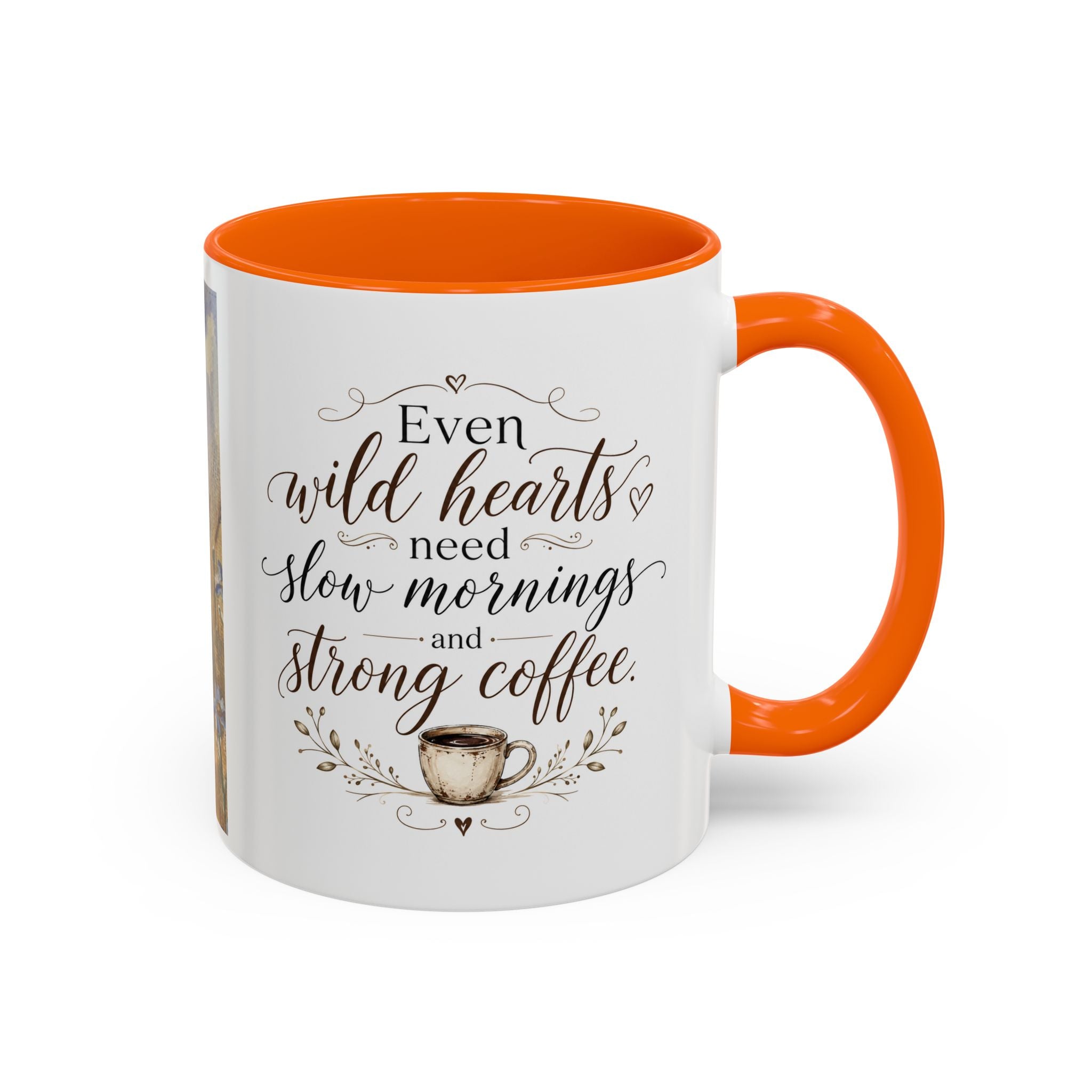 Even Wild Hearts Need Slow Mornings Coffee Mug