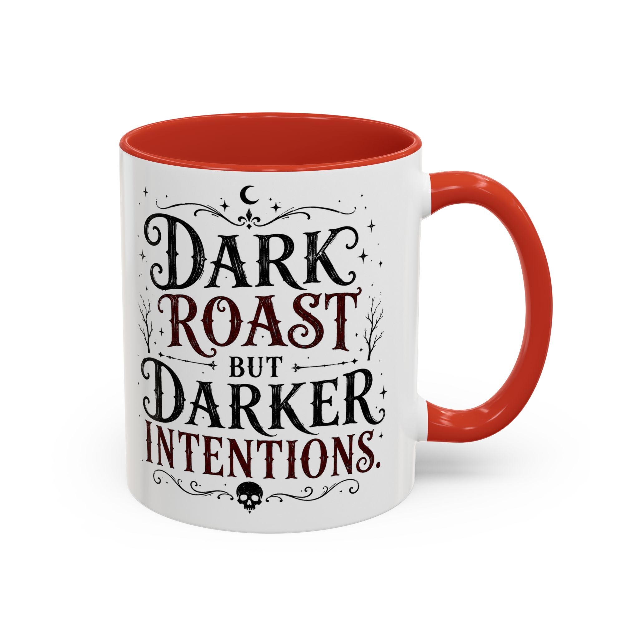 Dark Roast But Darker Intentions Coffee Mug