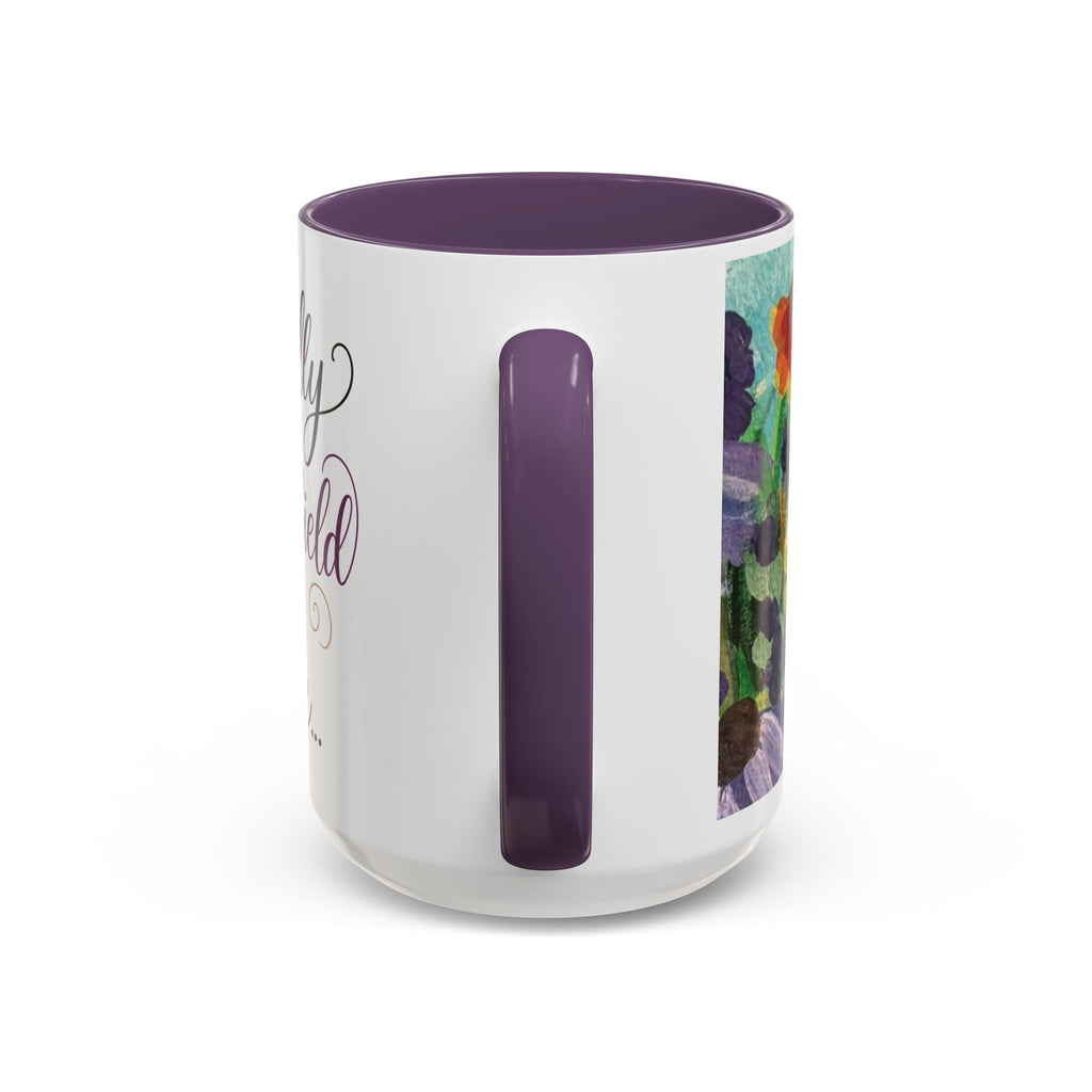 Accent Coffee Mug — "Mentally in a Flower Field with Coffee" Floral Artistic Coffee Cup