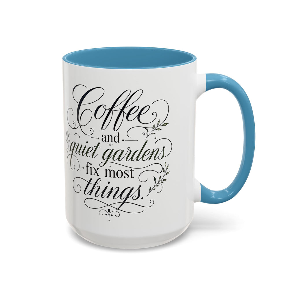 Coffee Mug - "Coffee and Quiet Gardens Fix Most Things" Floral Accent