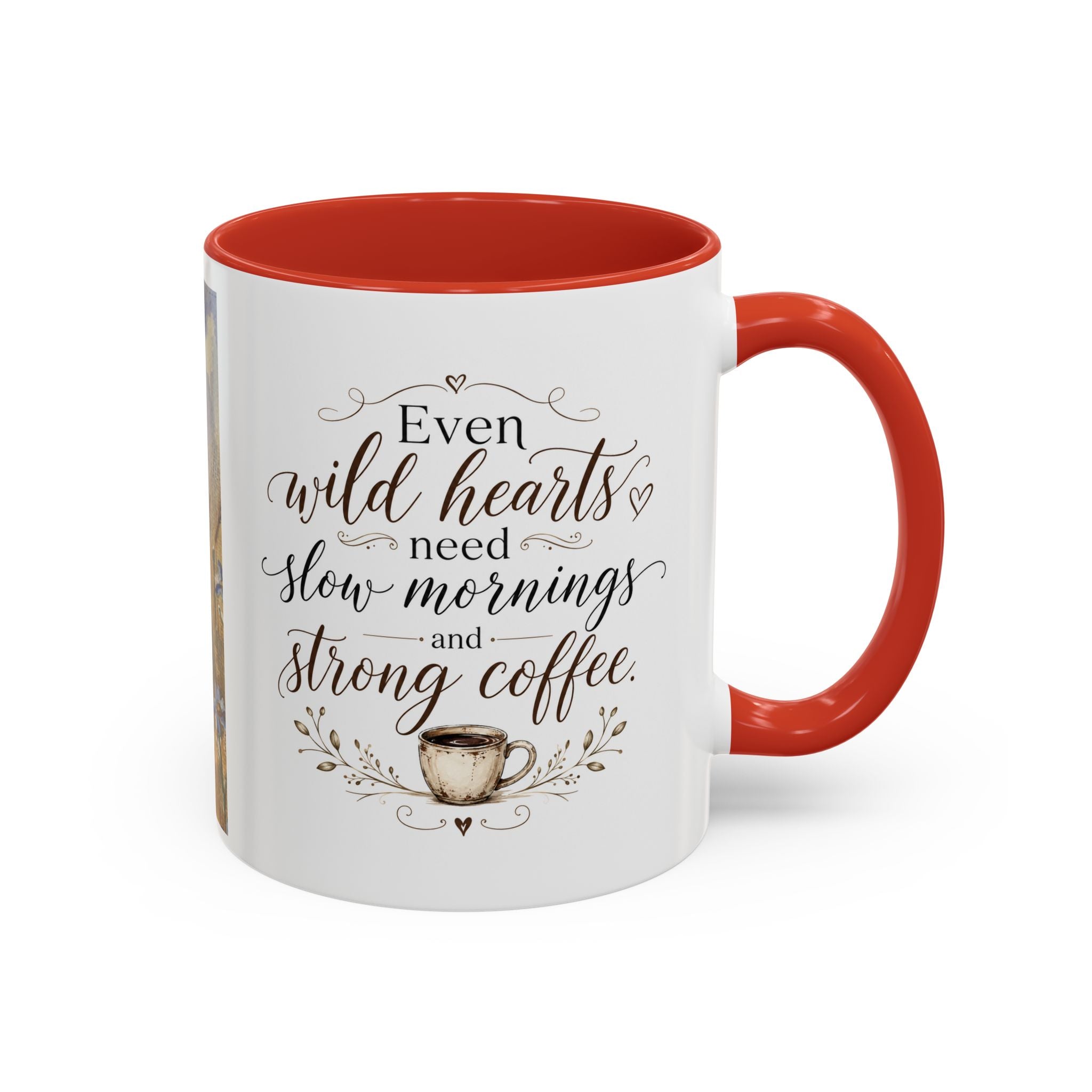 Even Wild Hearts Need Slow Mornings Coffee Mug