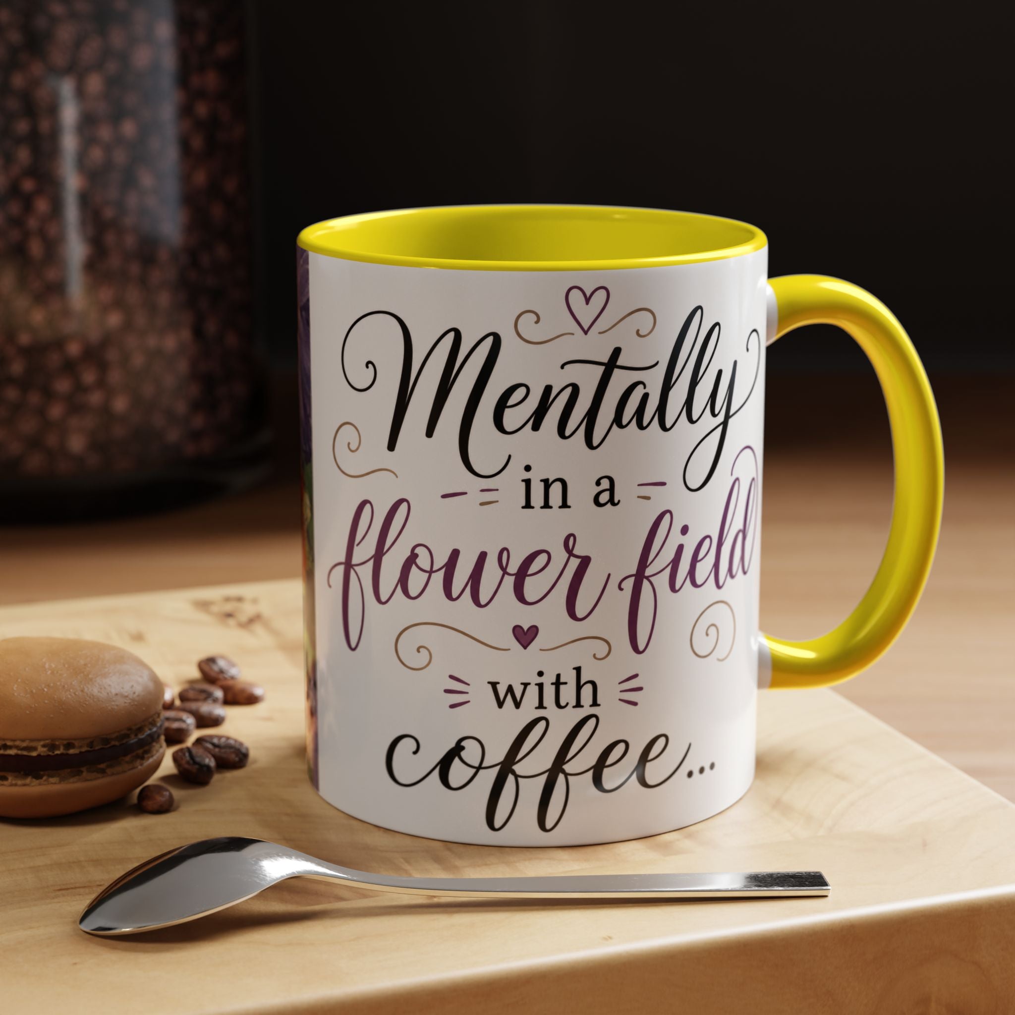 Accent Coffee Mug — "Mentally in a Flower Field with Coffee" Floral Artistic Coffee Cup
