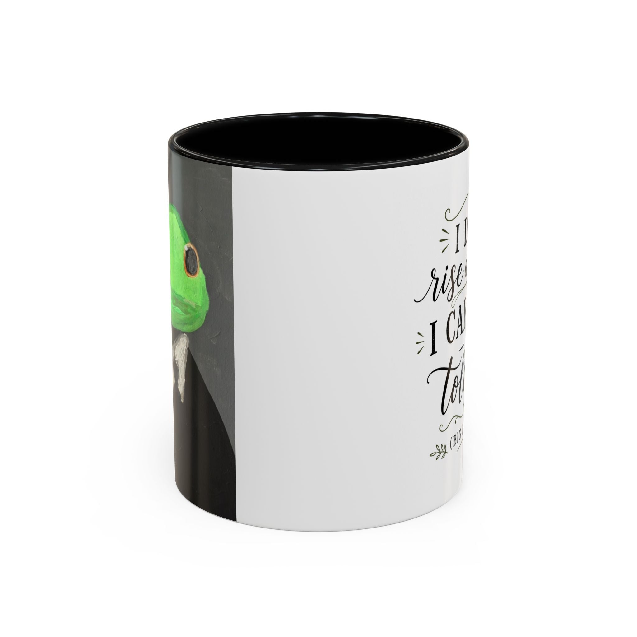 Coffee Mug — "I Don’t Rise and Shine, I Caffeinate and Tolerate" (Accent, 11/15oz)