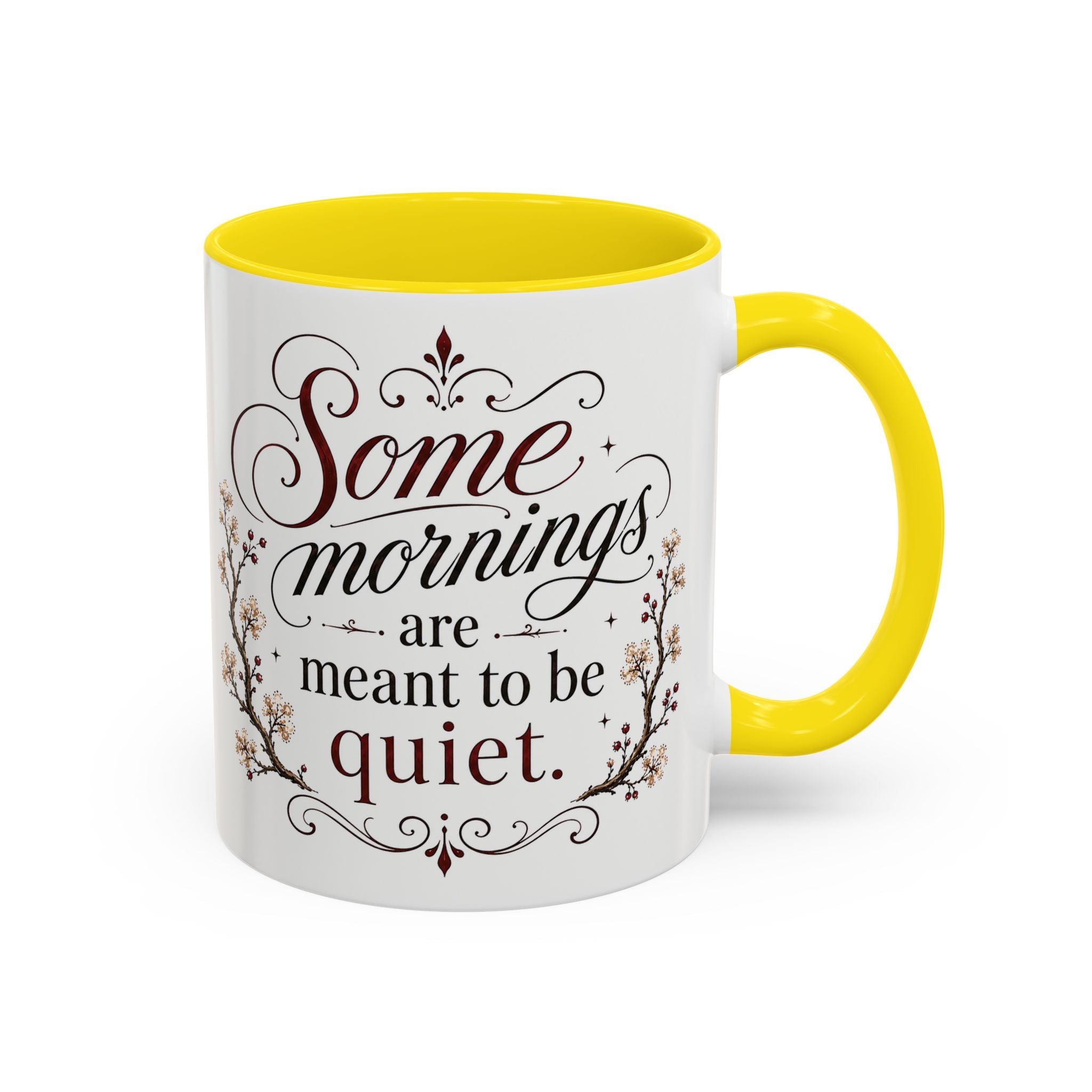 Coffee Mug - "Some mornings are meant to be quiet" Accent Ceramic Mug