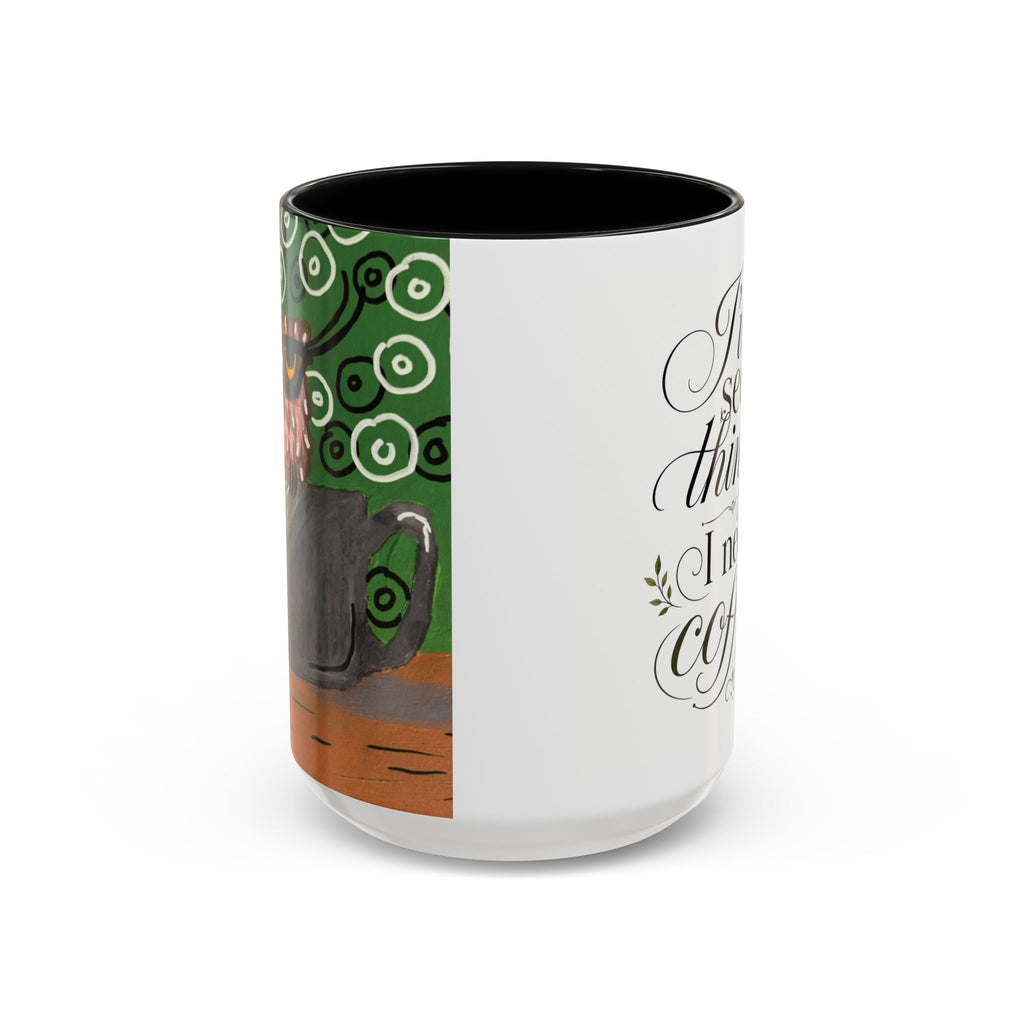 I’ve Seen Things I Need Coffee Mug — Funny Morning Coffee Cup (11/15oz)