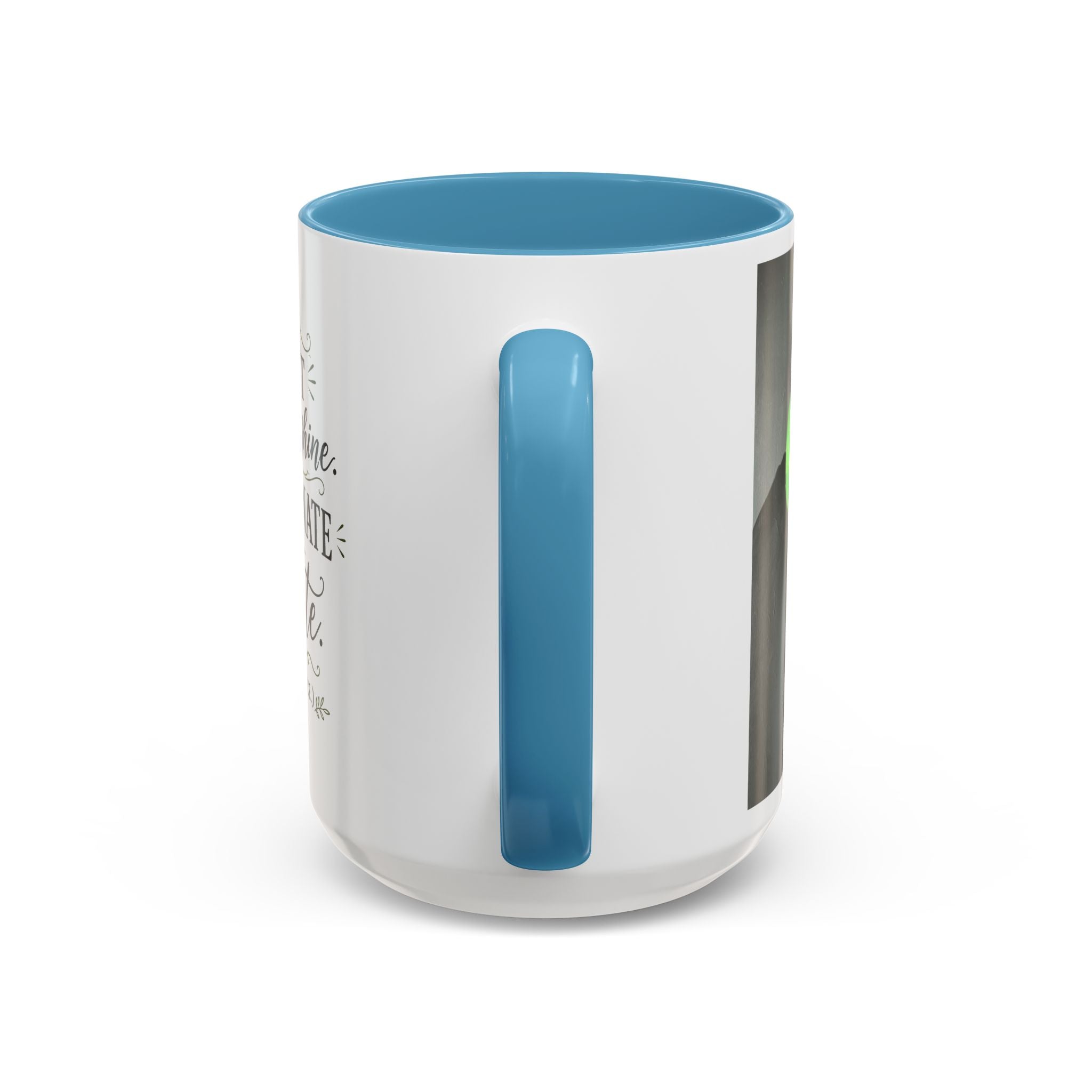 Coffee Mug — "I Don’t Rise and Shine, I Caffeinate and Tolerate" (Accent, 11/15oz)