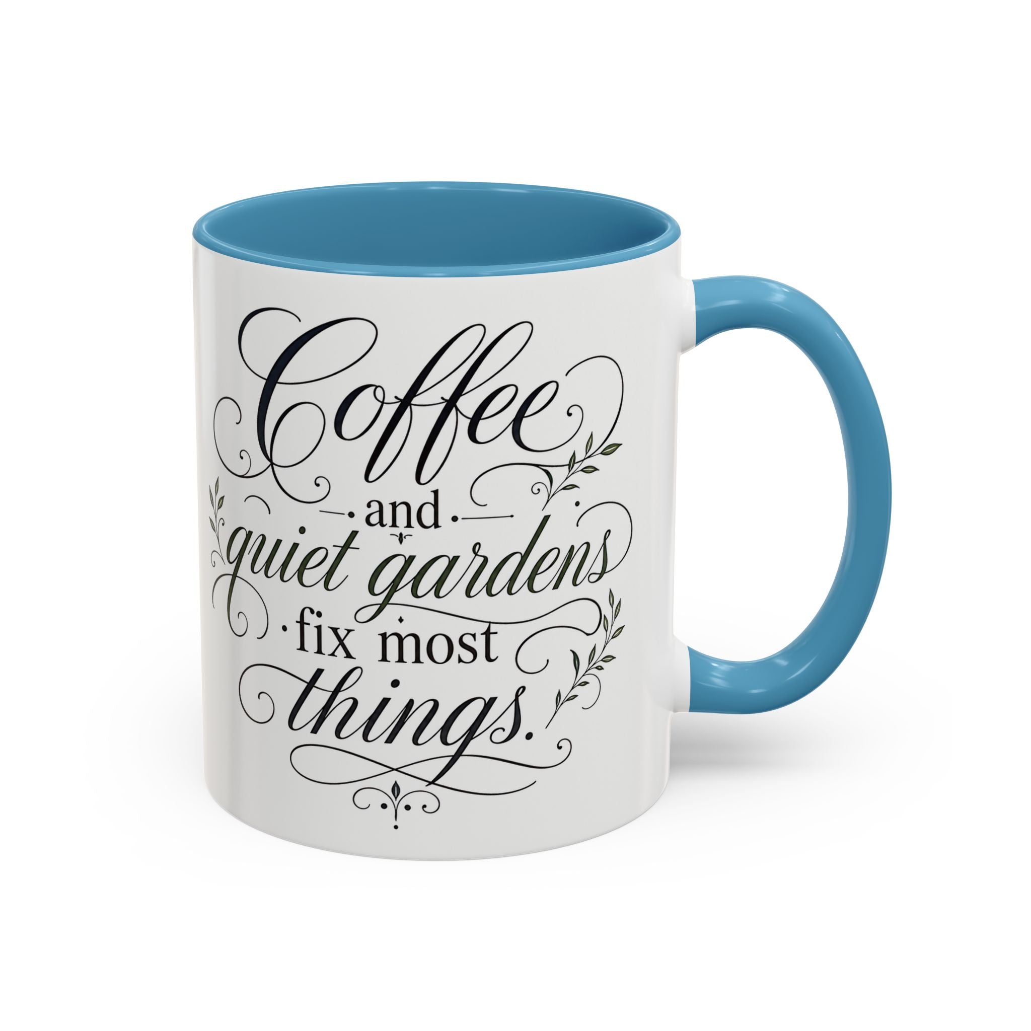 Coffee Mug - "Coffee and Quiet Gardens Fix Most Things" Floral Accent