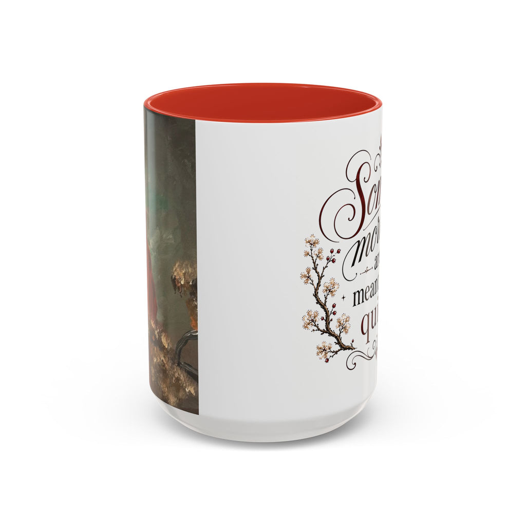 Coffee Mug - "Some mornings are meant to be quiet" Accent Ceramic Mug