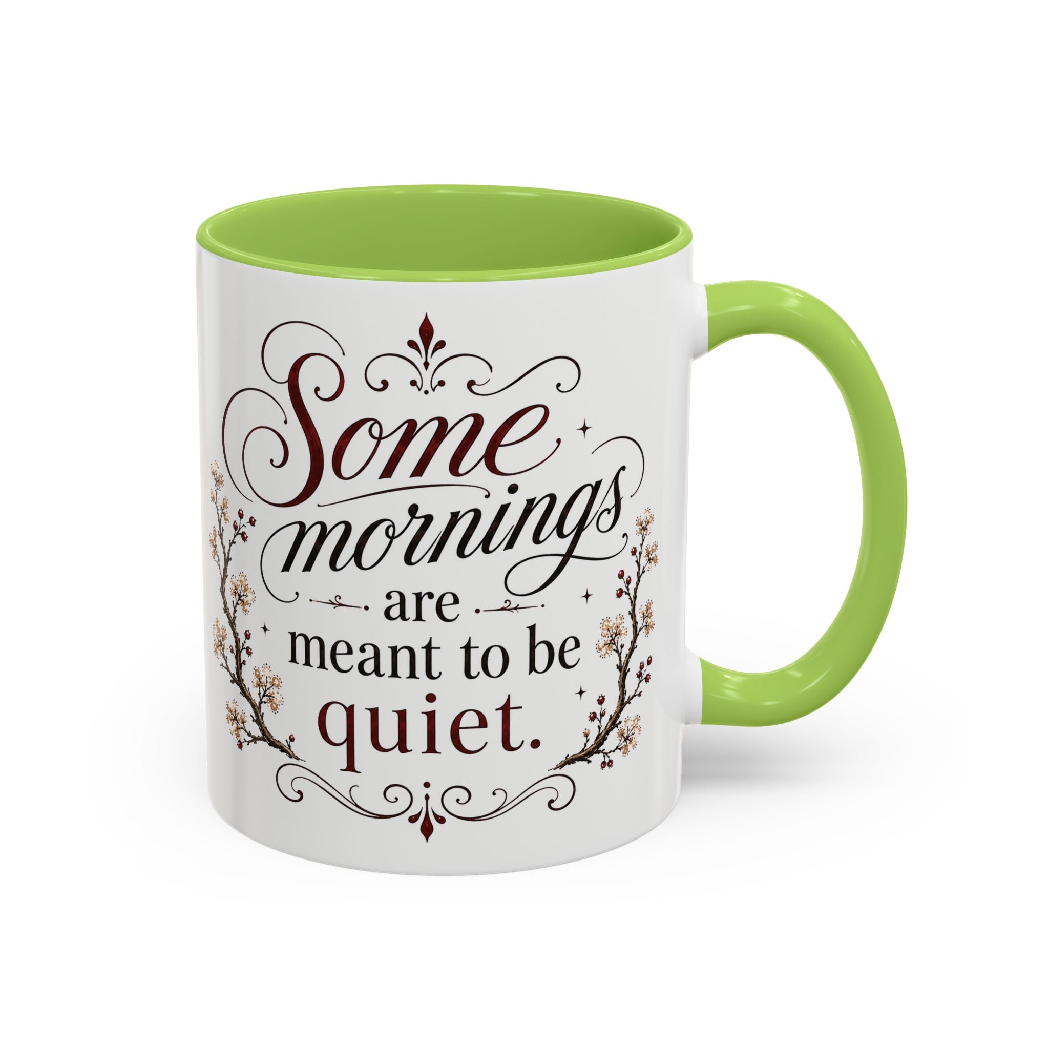 Coffee Mug - "Some mornings are meant to be quiet" Accent Ceramic Mug