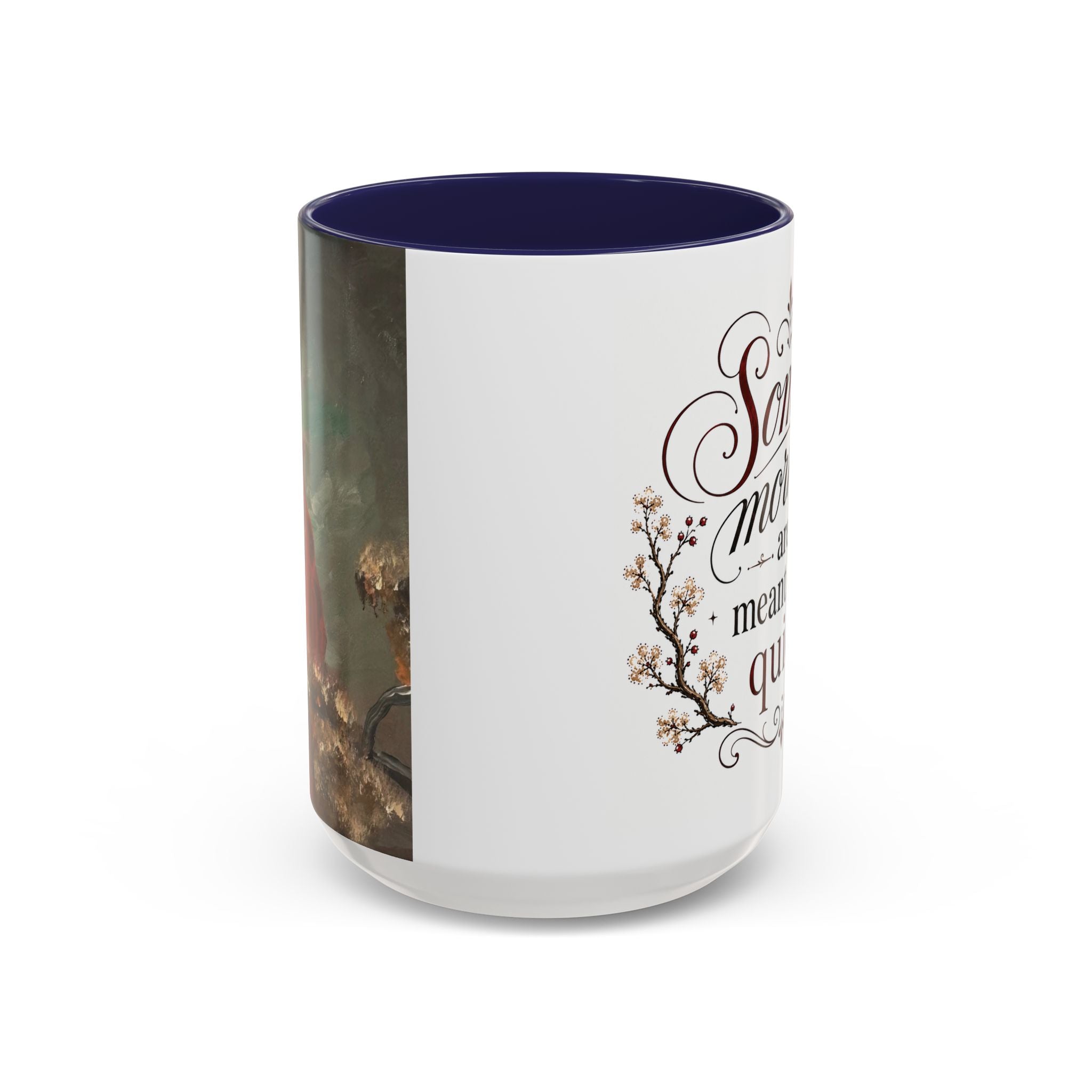 Coffee Mug - "Some mornings are meant to be quiet" Accent Ceramic Mug