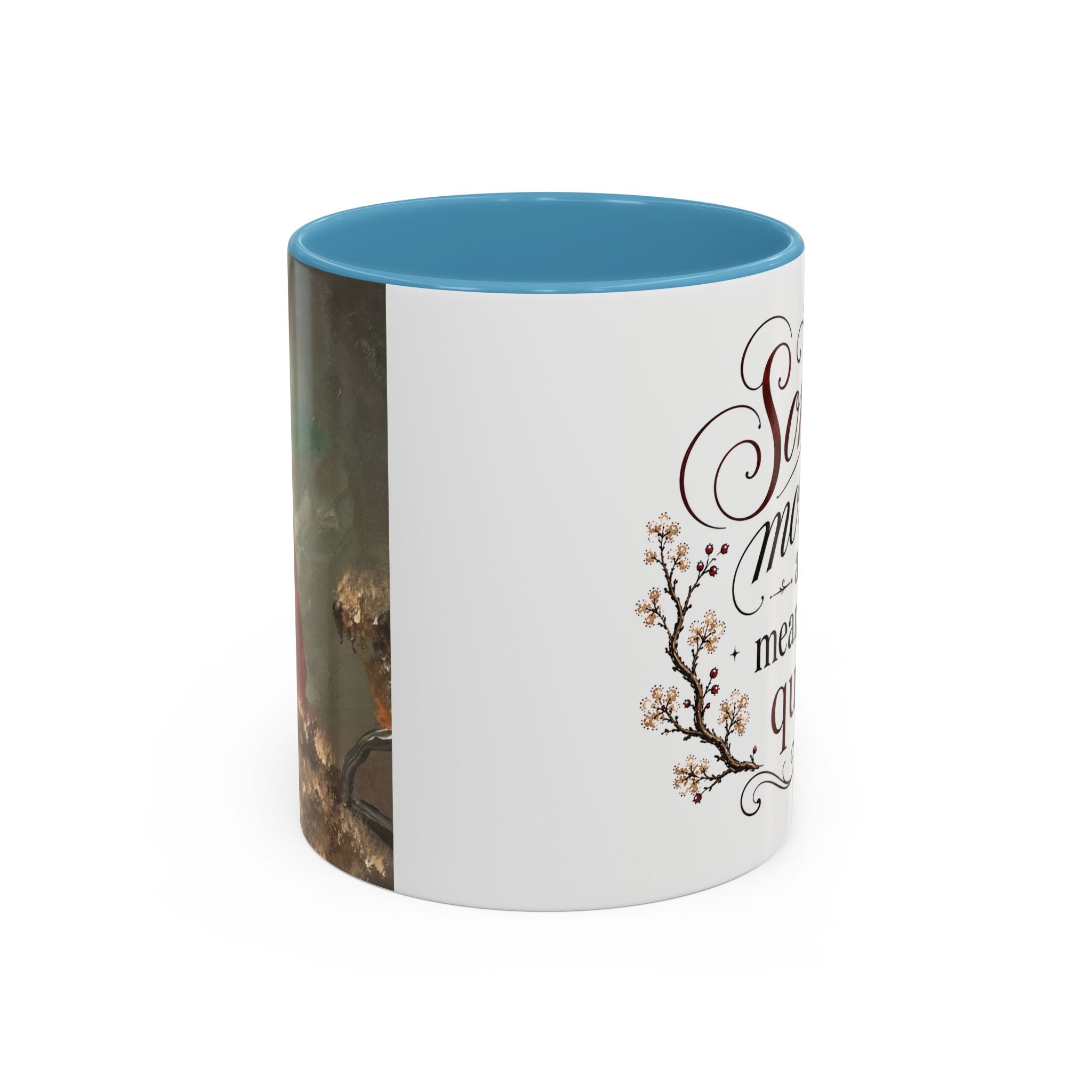 Coffee Mug - "Some mornings are meant to be quiet" Accent Ceramic Mug