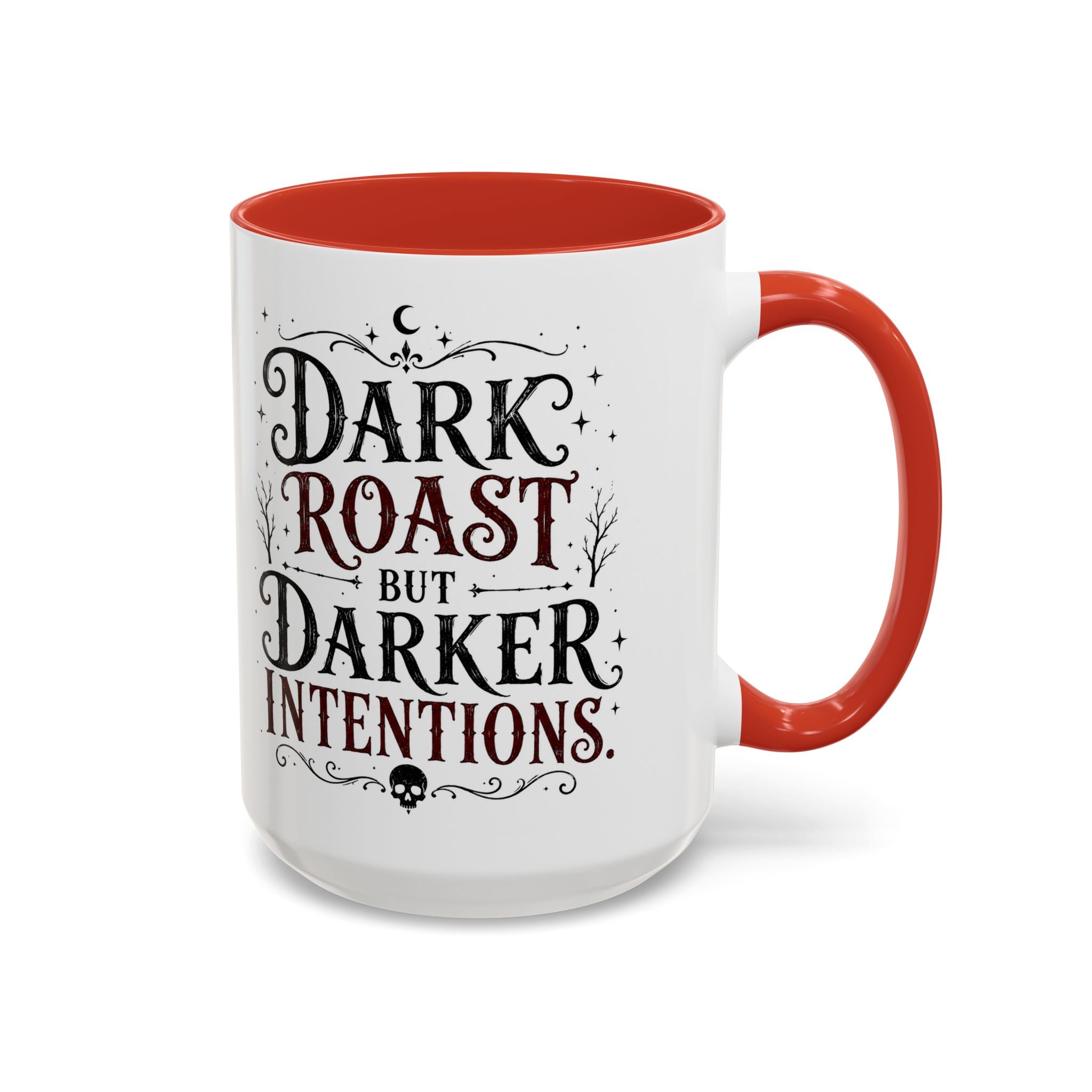 Dark Roast But Darker Intentions Coffee Mug