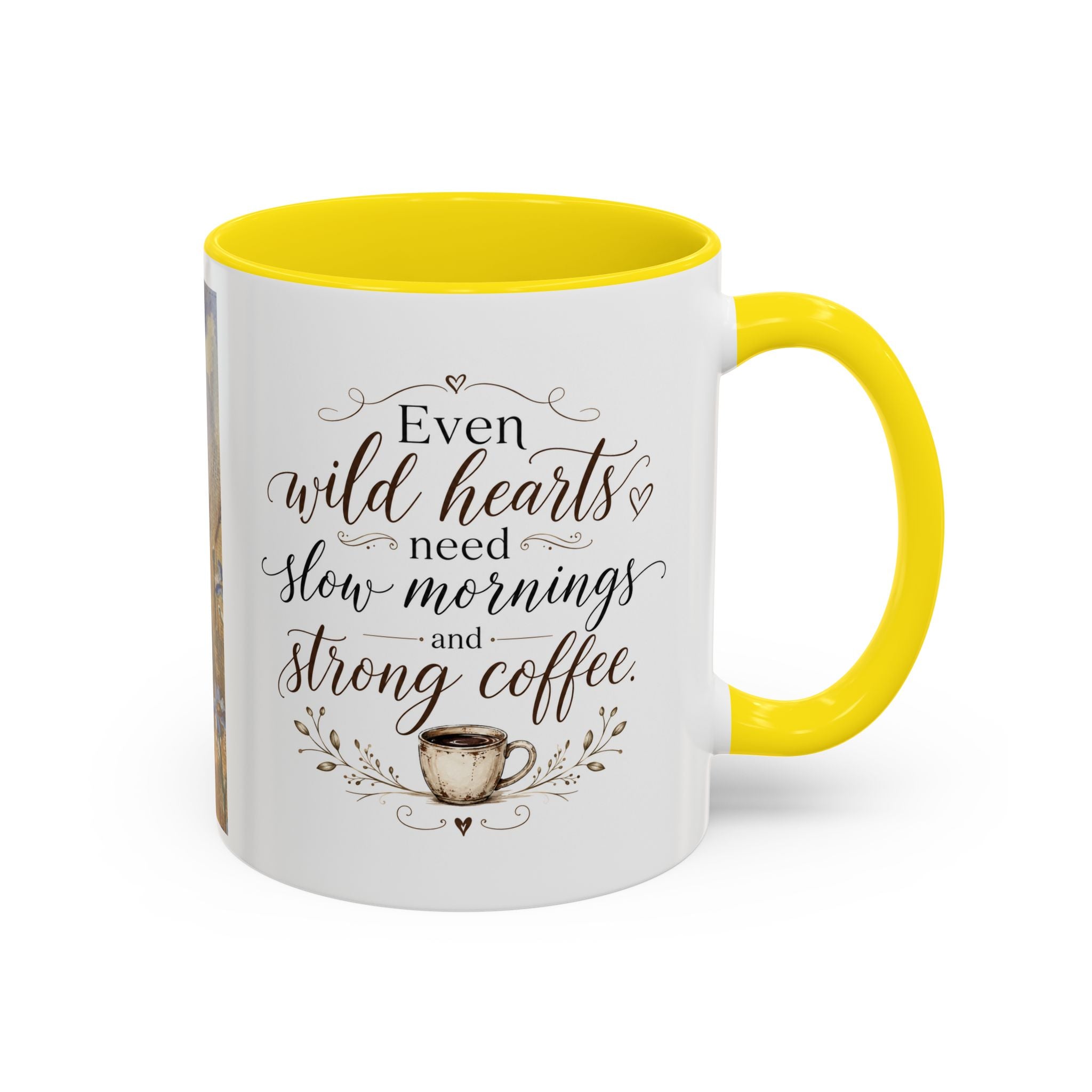 Even Wild Hearts Need Slow Mornings Coffee Mug