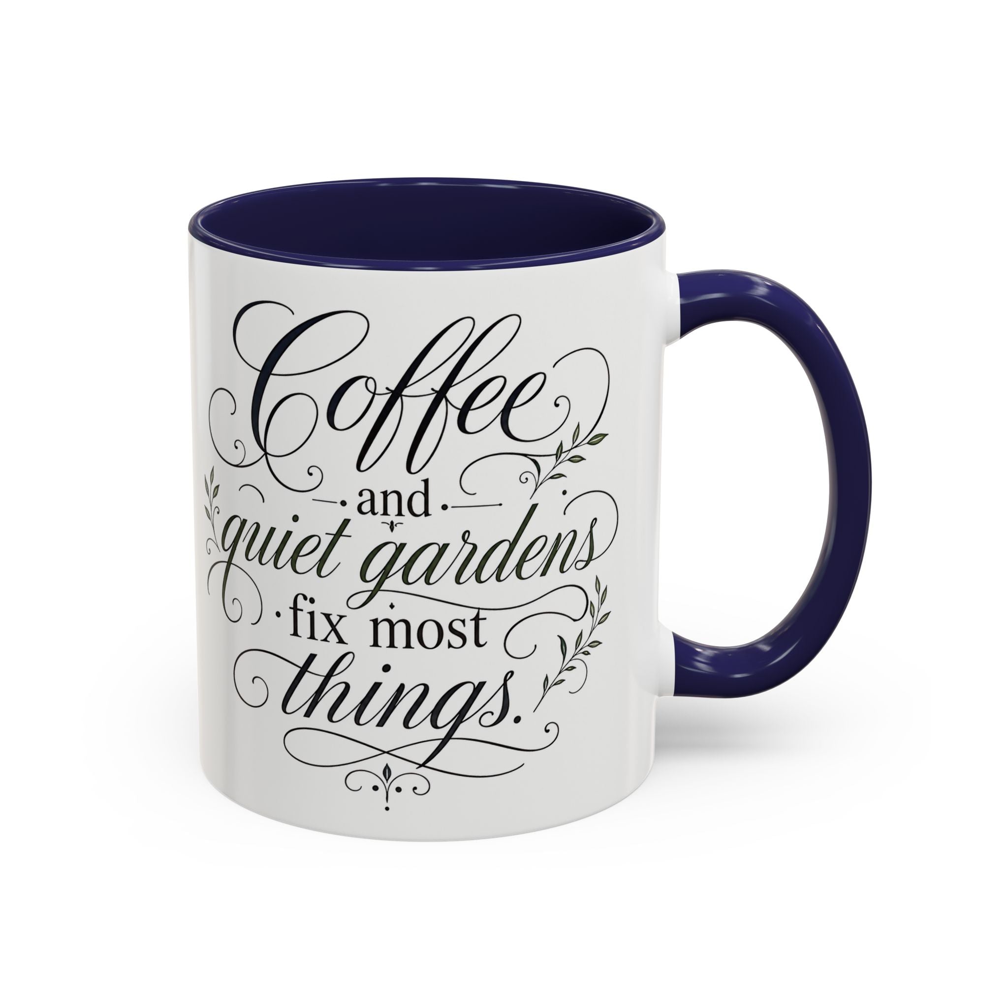 Coffee Mug - "Coffee and Quiet Gardens Fix Most Things" Floral Accent