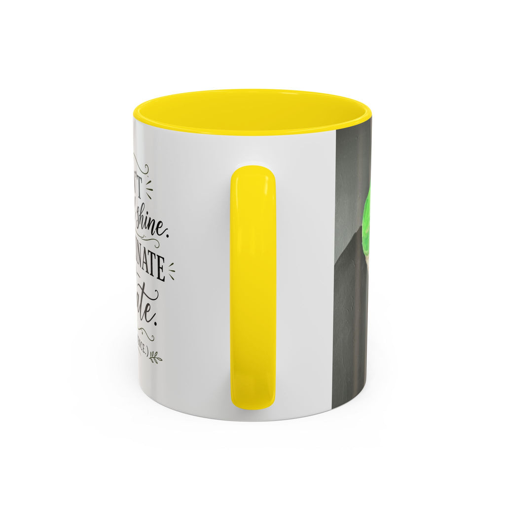 Coffee Mug — "I Don’t Rise and Shine, I Caffeinate and Tolerate" (Accent, 11/15oz)