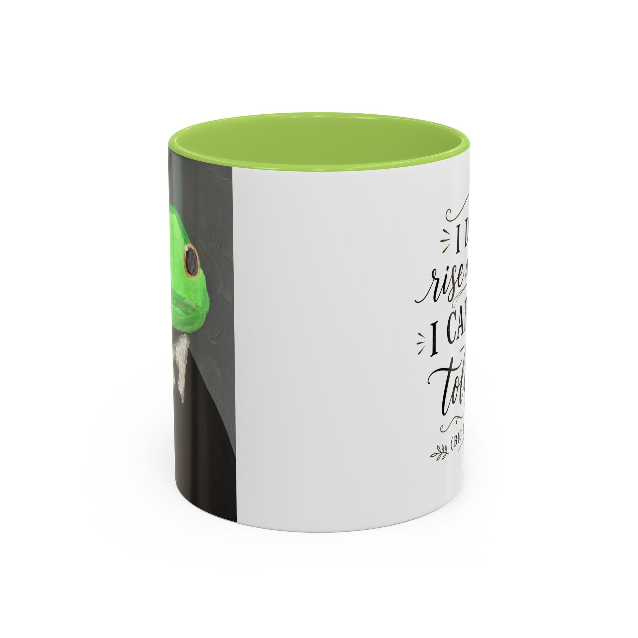 Coffee Mug — "I Don’t Rise and Shine, I Caffeinate and Tolerate" (Accent, 11/15oz)