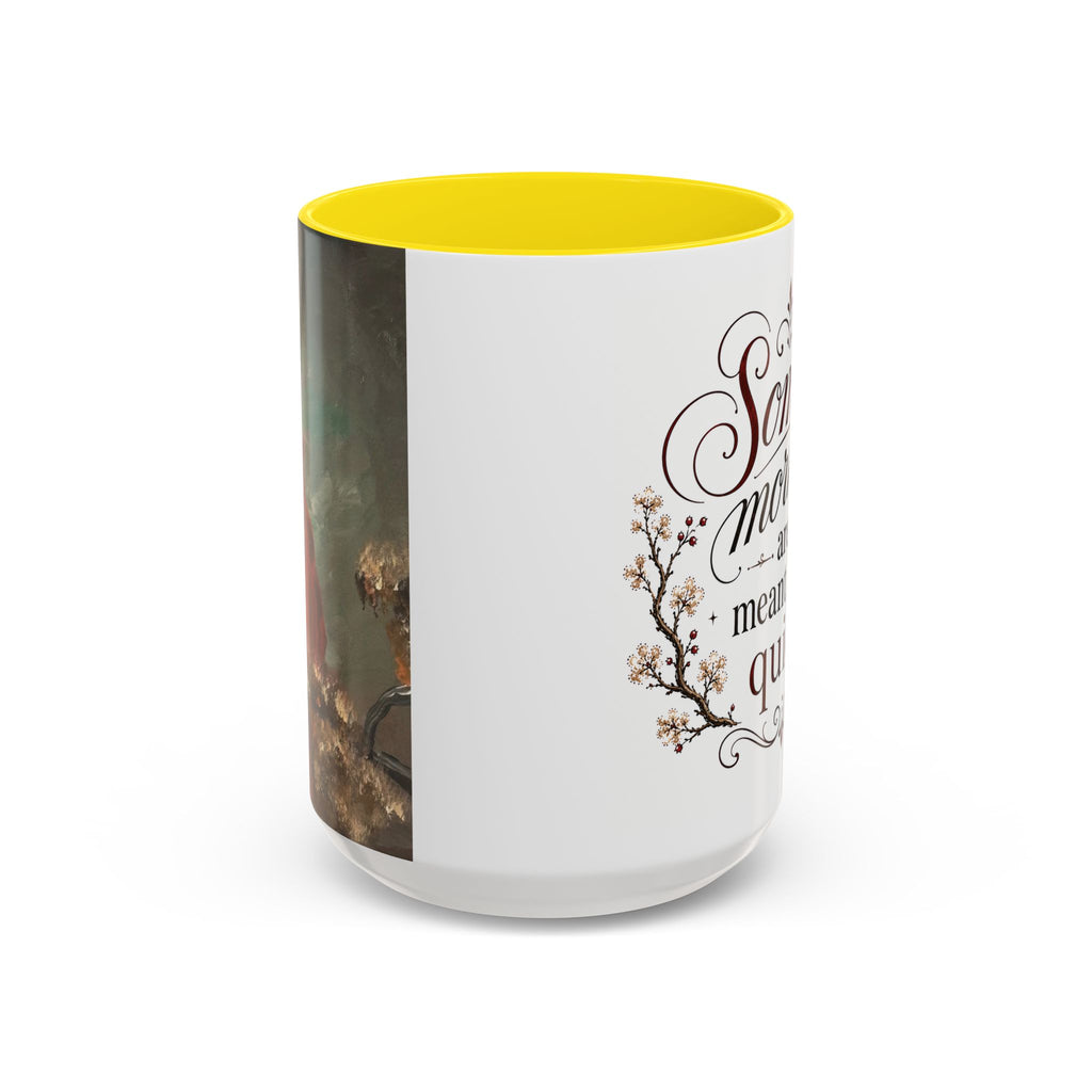 Coffee Mug - "Some mornings are meant to be quiet" Accent Ceramic Mug